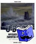 Wynn, Kenneth - U-Boot-Operationen im Zweiten Weltkrieg 1 - Lebensläufe von U 1 - U 510