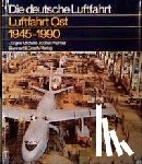  - Luftfahrt Ost 1945 - 1990