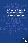 Busch, Sandra - Mütter der Romantik - Romantik der Mütter