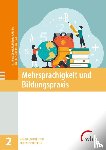  - Mehrsprachigkeit und Bildungspraxis
