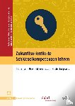  - Zukunftsorientierte Schlüsselkompetenzen lehren