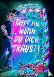 Brezina, Thomas - Tritt ein, wenn du dich traust! (Tritt ein!, Bd. 1)