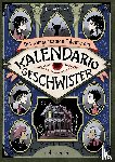 Söllner, Louisa - Die wundersamen Talente der Kalendario-Geschwister: Skurril, komisch, magisch - eine Detektivgeschichte der besonderen Art!