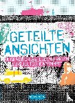  - Geteilte Ansichten - Jugendliche stellen Fragen zur Deutschen Einheit