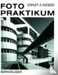 Ernst A Weber - Fotopraktikum