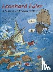 Heyne, Andreas K. - Leonhard Euler: A Man to Be Reckoned with