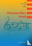 Dagg, Dietmar, Herchenhahn, Walter, Mahr, Justus, Schmidt, Albrecht - Elementarlehre Musik