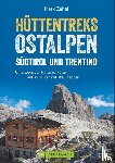 Zahel, Mark - Hüttentreks Ostalpen - Südtirol und Trentino