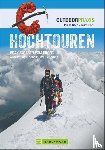 Bach, Tobias, Hölzl, Franz - Outdoor Praxis: Hochtouren