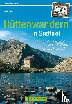 Zahel, Mark - Erlebnis Wandern: Hüttenwandern in Südtirol