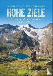 Meier, Janina, Meier, Markus, Aigner, Ernst - Hohe Ziele. Die besten 3000er für Wanderer in den Ostalpen. Wanderführer: die schönsten 3000er auf einfachen Wegen besteigen. Tourenführer: mit Wegbeschreibungen, Tourensteckbriefen und Karten.