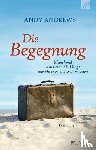 Andrews, Andy - Die Begegnung
