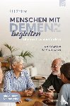 Zeller, Uli - Menschen mit Demenz begleiten, ohne sich zu überfordern