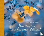 Naegeli, Antje Sabine - Was trägt in schweren Zeiten?