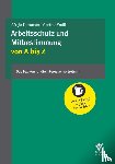  - Arbeitsschutz und Mitbestimmung von A bis Z