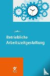 Hamm, Ingo - Betriebliche Arbeitszeitgestaltung
