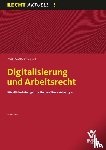 Däubler, Wolfgang - Digitalisierung und Arbeitsrecht - Künstliche Intelligenz  Homeoffice  Arbeit 4.0
