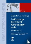 Dierßen, Martina, Heilmann, Micha, Garloff, Grégory, Brandl, Nadine - Tarifvertragsgesetz und Arbeitskampfrecht