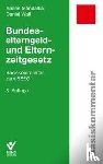 Mandalka, Ariane, Wall, Daniel - Bundeselterngeld- und Elternzeitgesetz