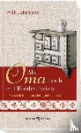 Fährmann, Willi - Als Oma noch mit Kohlen heizte
