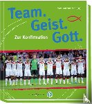  - Team. Geist. Gott.