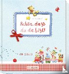 Erath, Irmgard - Schön, dass du da bist!