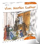 Neumann, Frank - Von Martin Luther den Kindern erzählt