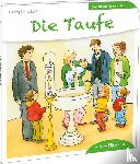 Schwikart, Georg - Die Taufe den Kindern erklärt
