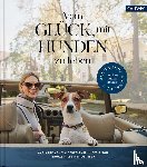 Dixon, Jennifer, Niederste-Werbeck, Thomas, Waldenfels, Marianne von - Vom Glück, mit Hunden zu leben