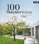 Bachmann, Wolfgang, Matzig, Katharina - 100 Traumhäuser