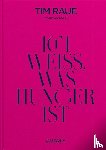 Raue, Tim, Adrian, Stefan - Ich weiß, was Hunger ist