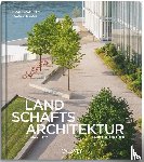 Latz, Tilman, Puttkamer, Laura - Landschaftsarchitektur