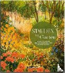 Rehm-Wolters, Bettina, Zeiler, Markus, Kullmann, Folko - Stauden im Garten