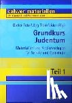  - Grundkurs Judentum - Materialien und Kopiervorlagen für Schule und Gemeinde. Modelle für den Religionsunterricht, Anregungen und Kopiervorlagen. Sekundarstufe 1 und 2 und Erwachsenenbildung
