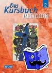  - Das Kursbuch Religion 2 - Ein Arbeitsbuch für den Religionsunterricht im 7./8. Schuljahr