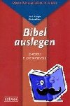 Metzger, Paul, Risch, Markus - Bibel auslegen - Exegese für Einsteiger - Praxishandbuch Bibel für Studium, Schule und Gemeinde