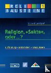 Landgraf, Michael - Religion, "Sekte", oder ...?