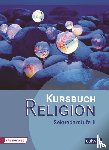  - Kursbuch Religion Sekundarstufe II. Schülerbuch