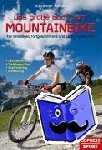 Natter, Alexander - Das große Buch vom Mountainbike - Für Einsteiger, Fortgeschrittene und Leistungssportler: Fahrtechnik, Trainingspläne, Krafttraining, Ernährung