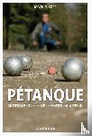 Kopp, Joachim - Pétanque. Grundlagen, Technik, Taktik, Training, Spielformen.