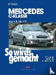 Etzold, Hans-Rüdiger - So wird's gemacht: Mercedes C-Klasse von 6/00 bis 3/07