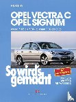 Etzold, Hans-Rüdiger - So wird's gemacht. Opel Vectra C ab 3/02 , Opel Signum ab 5/03