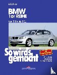 Etzold, Hans-Rüdiger - So wird's gemacht. BMW 1er Reihe von 9/04 bis 8/11