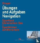 Dreyer, Rolf - Übungen und Aufgaben Navigation
