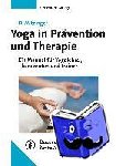  - Yoga in Prävention und Therapie - Ein Manual für Yogalehrer, Therapeuten und Trainer