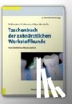 Marxkors, Reinhard, Meiners, Hermann, Geis-Gerstorfer, Jürgen - Taschenbuch der zahnärztlichen Werkstoffkunde