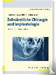 Gutwald, Ralf, Gellrich, N. -C., Schmelzeisen, Rainer - Zahnärztliche Chirurgie und Implantologie