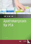 Herold, Holger, Kircher, Wolfgang, Lehmann, Annegret, Neukirchen, Rainer - Apothekenpraxis für PTA