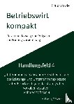 Fischer, Michael, Weber, Thomas - Betriebswirt kompakt Handlungsfeld 4