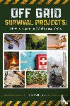Snider, Robin J. - Off Grid Survival Projects Bible
